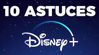 10 ASTUCES DISNEY PLUS !!!