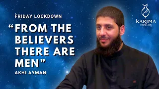 Akhi Ayman | "From The Believers There Are Men" | Youth Lockdown #akhiayman