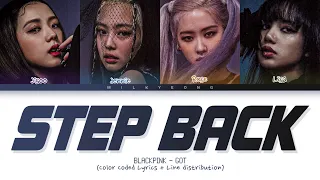 How would BLACKPINK sing ‘STEP BACK’ (GIRLS ON TOP) | Color Coded Lyrics + Line distribution