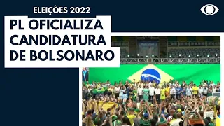 PL oficializa candidatura de Bolsonaro