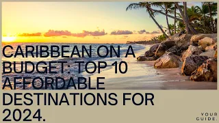 Caribbean on a Budget: Top 10 Affordable Destinations for 2024 | Cheap Travel Animated
