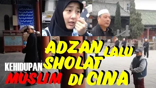 Moslem Life in China | Adzan lalu Sholat di Masjid Cina Tradisional