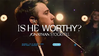 Is He Worthy? (by Andrew Peterson) | Jonathan Stockstill - Cover