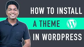 How to Install a WordPress Theme