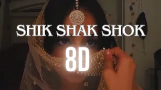 Shik Shak Shok 8D Audio -Mezdeke (Lyrics)