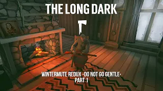 The Crash and Grey Mother | The Long Dark Wintermute Redux | (Do Not Go Gentle) Episode 1, Part 1