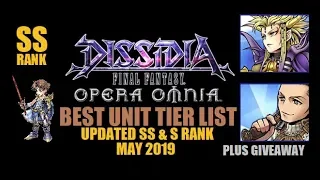 Dissidia Final Fantasy Opera Omnia Best Unit Tier List Updated May 2019 SS Rank & S Rank + Giveaway