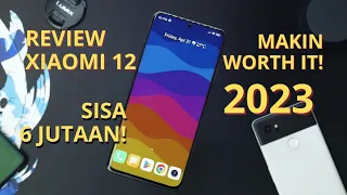 HARGA ANJLOK GILA! REVIEW XIAOMI 12 DI 2023! FLAGSHIP HARGA KAKI LIMA | WORT IT BANGET!!