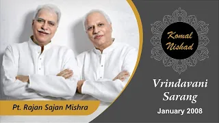 Raag Vrindavani Sarang|Pt Rajan Sajan Mishra|Hindustani Classical Vocal|Komal Nishad Baroda|Part 5/6
