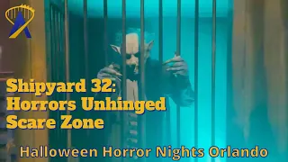 Shipyard 32: Horrors Unhinged Scare Zone at Halloween Horror Nights 2023