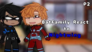 Batfamily react to Nightwing / Robin / Dick Grayson ~ (Young Justice, Teen Titans, Batman) ~ Batfam