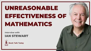 The Unreasonable Effectiveness of Mathematics: Interview with Ian Stewart