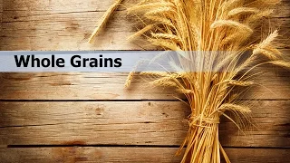 Whole Grains: Nutrition Facts