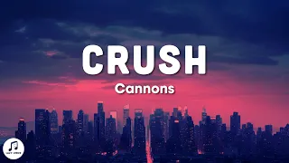Cannons - Crush (Lyrics)
