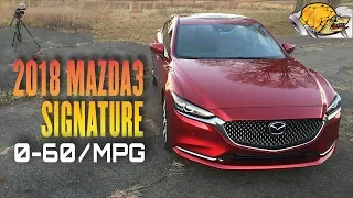 2018 Mazda6 Signature 0-60 MPH Review / Highway MPG Road Test