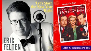 Let's Start the New Year Right - Eric Felten - Letra e Tradução - Aprenda Inglês com música