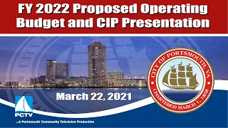 FY2022 City Manager's Budget Presentation March 22, 2021 Portsmouth Virginia