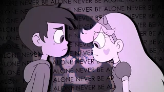 Never be alone | Starco♡