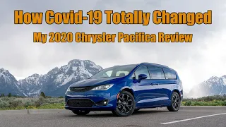 How COVID 19 Totally Changed My 2020 Chrysler Pacifica Review