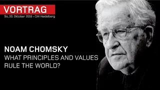 Noam Chomsky – What principles and values rule the world? – DAI Heidelberg