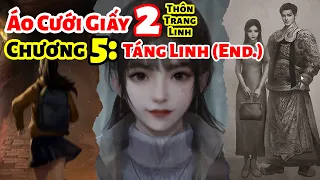 Áo Cưới Giấy 2 (Thôn Trang Linh) Chương 5: Táng Linh (hướng dẫn giải câu đố)