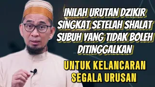 Jangan Tinggalkan ‼️URUTAN DZIKIR SETELAH SUBUH SESUAI SUNNAH Agar Dilancarkan Segala Urusan #dzikir