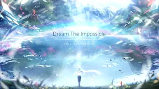 Dream The Impossible  | EPIC HEROIC FANTASY ORCHESTRAL CHOIRS MUSIC