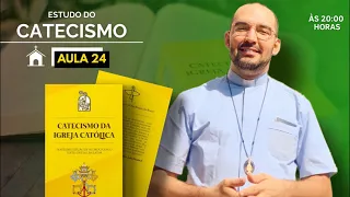 Estudo do Catecismo - aula 24 | Pe. Gabriel Vila Verde