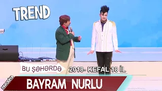 Bu Şəhərdə - Bayram Nurlu Toyda (18 il 2018)