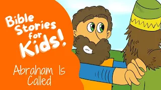 Bible Stories for Kids: Abraham Is Called