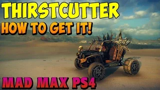 Mad Max - How to Get the Rockstar Thirstcutter Vehicle