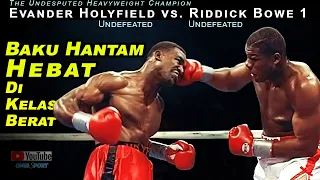 HILANG GELAR!! Holyfield Dikalahkan Pertama Kali | Evander Holyfield vs. Riddick Bowe 1
