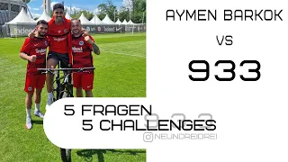 Aymen Barkok VS 933 / 5 fragen 5 challenges ⚽