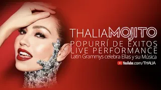 Thalia – Mojito & Popurrí de Éxitos “Live Performance” Latin Grammys Celebra Ellas y Su Música