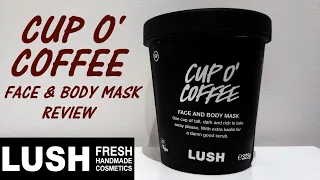 LUSH CUP O' COFFEE FACE & BODY MASK/SCRUB REVIEW ☕🍵🤎