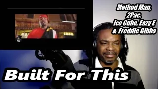 Method Man,  2Pac, Ice Cube  Eazy E & Freddie Gibbs - Built For This  | MY REACTION |