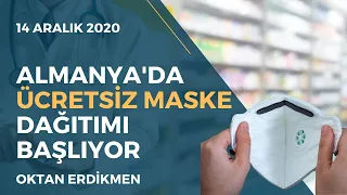 Almanya'da ücretsiz maske dağıtımı başlıyor - 14 Aralık 2020 Oktan Erdikmen