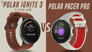 Polar Ignite 3 Titanium VS Polar Pacer Pro