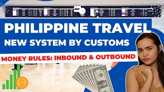 PH TRAVEL RULES ON BRINGING IN & TAKING OUT MONEY in 2022 | A NEW SYSTEM BY CUSTOMS