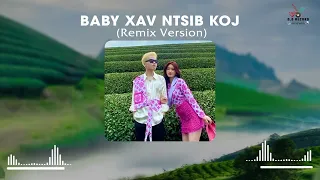 BABY XAV NTSIB KOJ REMIX - NT ONE | HMONG NEW SONG, NKAUJ TAWM TSHIAB 2023 - 2024