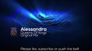 Alessandra - Queen Of Kings (Original Mix)