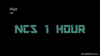 JPB - High [NCS Release] -【1 HOUR】-【NO ADS】