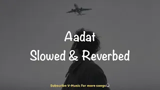 Aadat (Slowed & Reverbed) | Deep Blue Version | Atif Aslam | Kalyug | Emraan Hashmi | V-Music