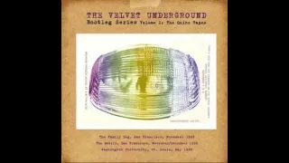 The Velvet Underground - Sister Ray - Live At The Family Dog, San Francisco, November 1969