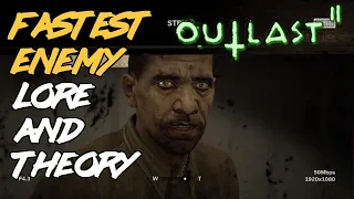 Outlast 2 Fastest Enemy - Lore and Theory