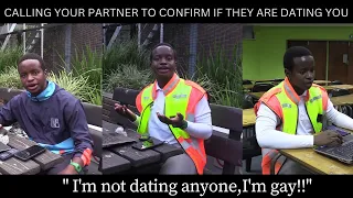 EP2 | CALLING YOUR PARTNER TO CONFIRM IF THEY ARE DATING YOU | LOYALTY TEST