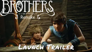 Brothers: A Tale Of Two Sons Remake — Launch Trailer