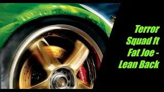 Terror Squad ft Fat Joe - Lean Back - Need For Speed Underground 2 Soundtrack