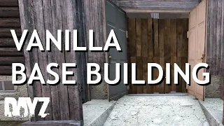 Guide to Vanilla Base Building (DayZ)