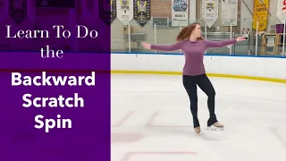 How To Do a Backward Scratch Spin in Figure Skates!